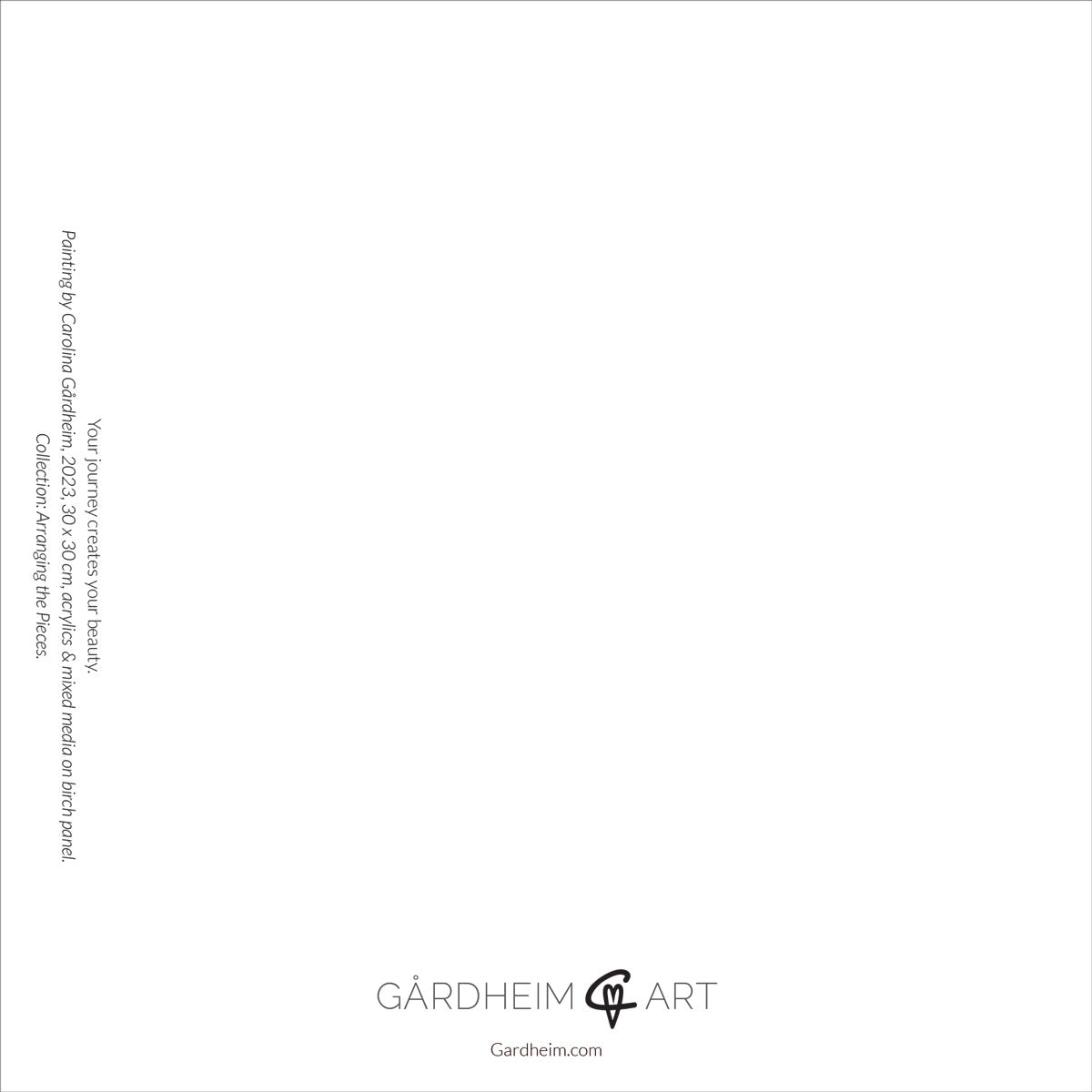 Konstkort Your Journey Creates Your Beauty (Arranging the Pieces)